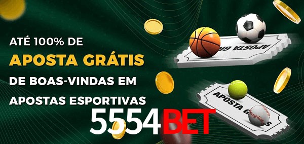 5554bet Ate 100% de Aposta Gratis